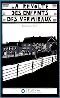 Révolte des enfants des Vermiraux (La) [nouvelle édition]